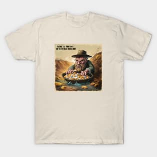 Fortune in them thar cookies T-Shirt